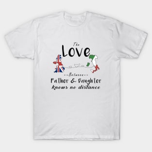 The Love Between Father And Daughter Italia T Shirts T-Shirt